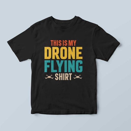 T-SHIRT THIS IS MY DRONE FLYING - Andrea Pinotti Official